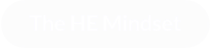 The HE Mindset