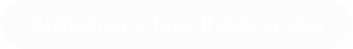Alzheimer's Type II Astrocytes