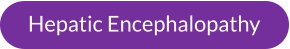 Hepatic Encephalopathy