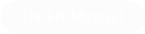 The HE Mindset