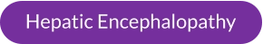 Hepatic Encephalopathy