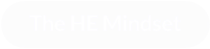 The HE Mindset