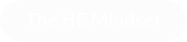 The HE Mindset