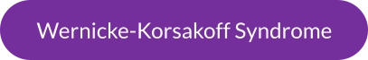 Wernicke-Korsakoff Syndrome