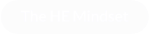 The HE Mindset