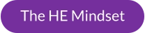 The HE Mindset